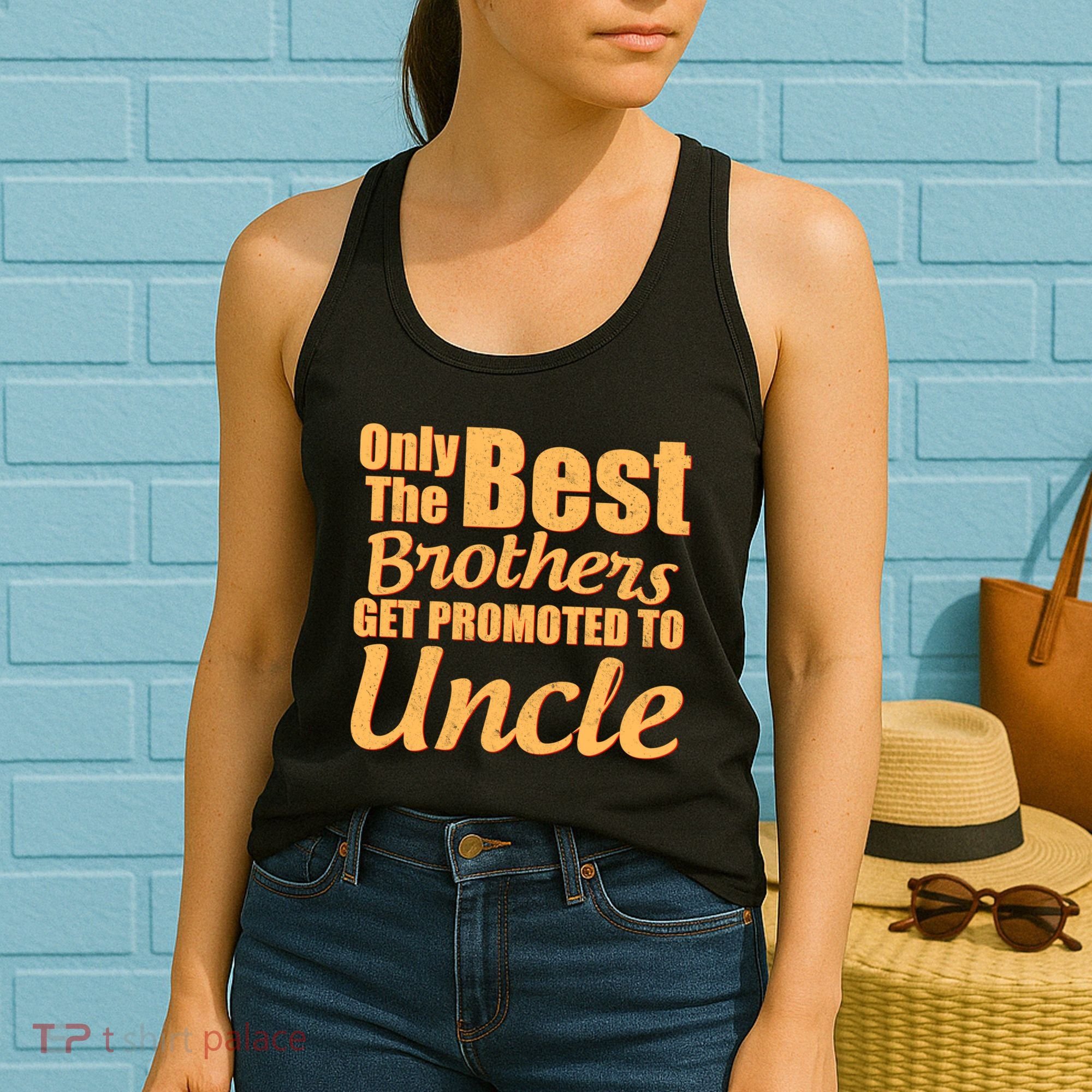 Only The Best Brother Get Promoted To Uncle New Baby Women's Tank Top