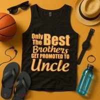 Only The Best Brother Get Promoted To Uncle New Baby Tank Top thumb 4