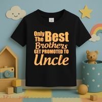 Only The Best Brother Get Promoted To Uncle New Baby Toddler T-Shirt thumb 3