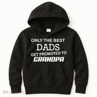 Only The Best Dads Could Get Promoted To Grandpas Kids Hoodie thumb 0