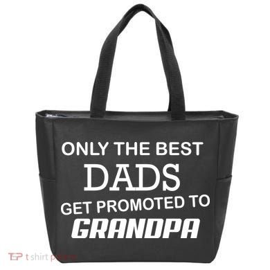 Only The Best Dads Could Get Promoted To Grandpas Tote Bag