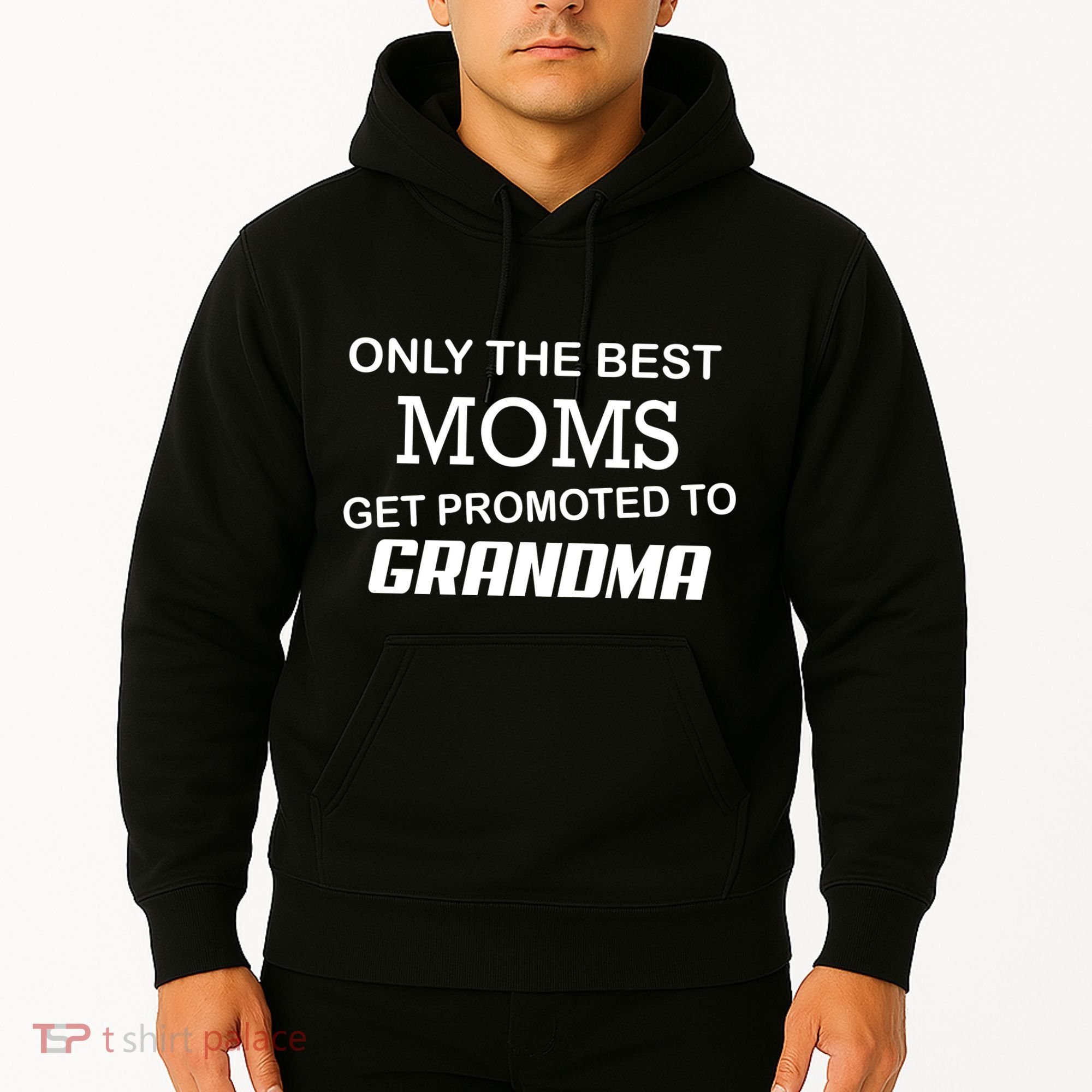 Only The Best Moms Get Promoted To Grandma Hoodie