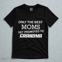 Only The Best Moms Get Promoted To Grandma T-Shirt thumb 5