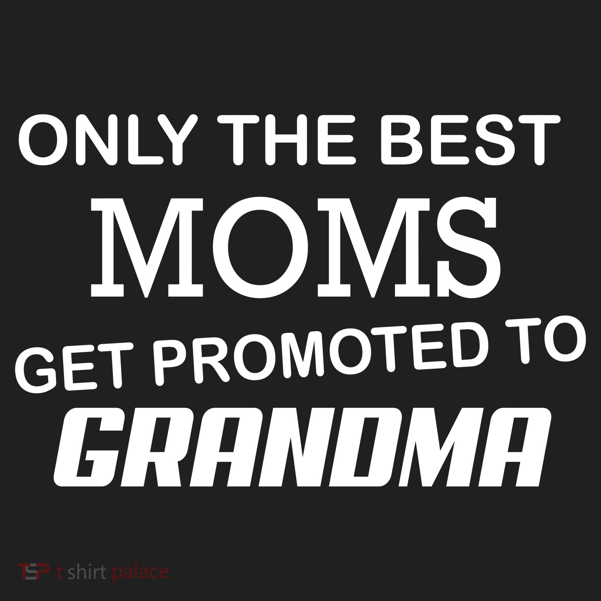 Only The Best Moms Get Promoted To Grandma Tumbler