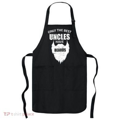 Only The Best Uncles Have Beards Apron