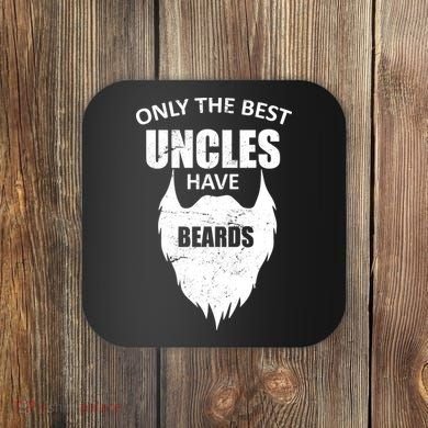 Only The Best Uncles Have Beards Coaster