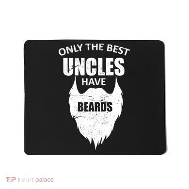 Only The Best Uncles Have Beards Mousepad