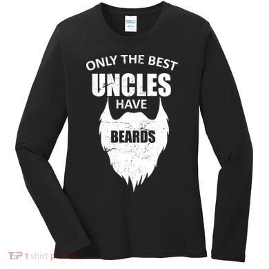 Only The Best Uncles Have Beards Women's Long Sleeve Shirt