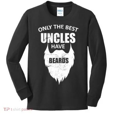 Only The Best Uncles Have Beards Kids Long Sleeve Shirt