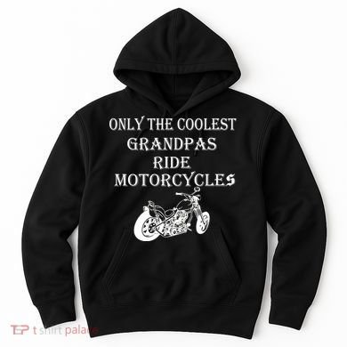 Only The Coolest Grandpas Ride Motorcycles Bike Hoodie