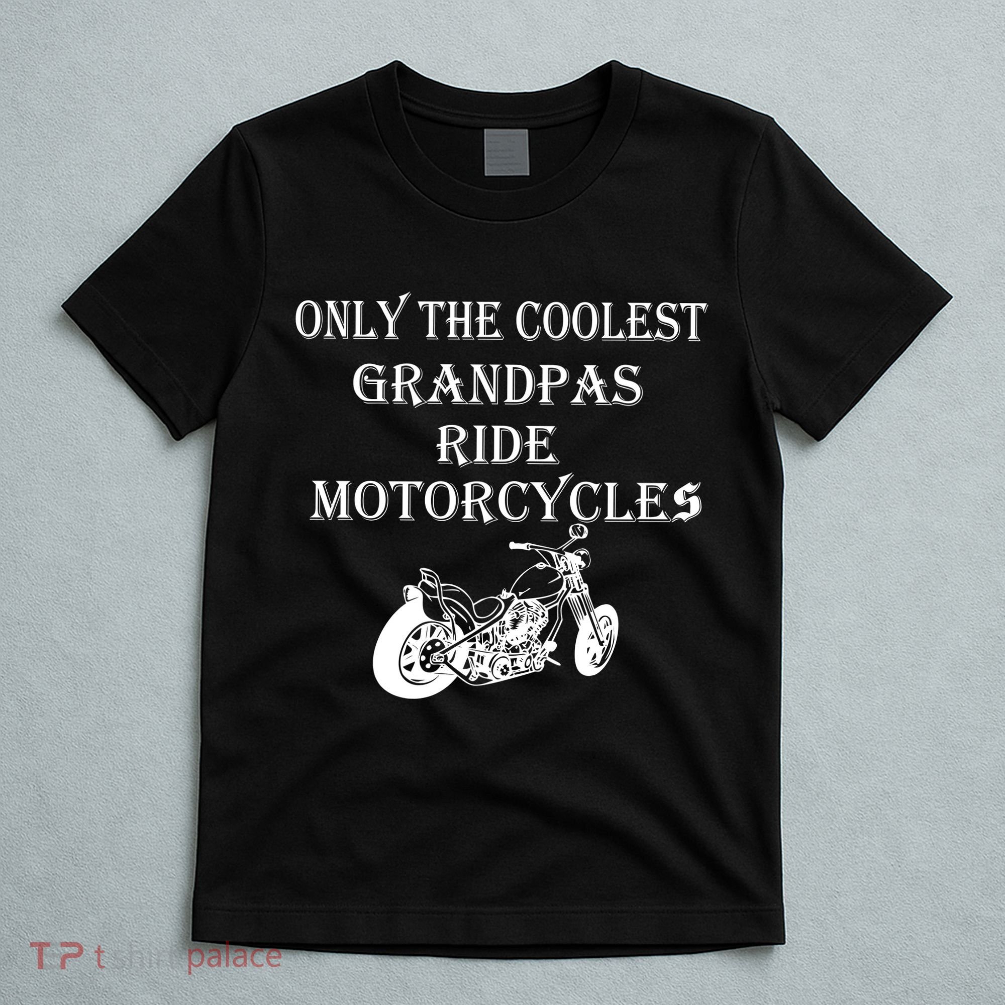 Only The Coolest Grandpas Ride Motorcycles Bike T-Shirt