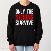Only The Strong Survive Women's Sweatshirt thumb 0