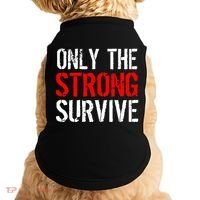 Only The Strong Survive Doggie Tank thumb 0
