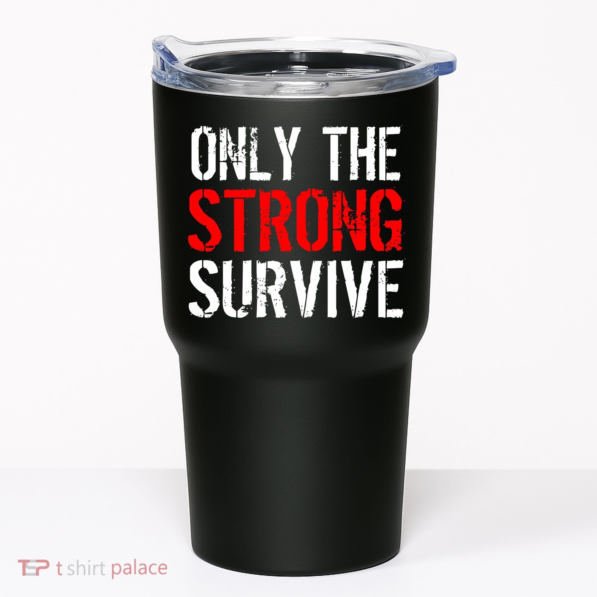 Only The Strong Survive Tumbler
