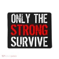 Only The Strong Survive Mousepad thumb 0