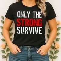 Only The Strong Survive Women's T-Shirt thumb 2