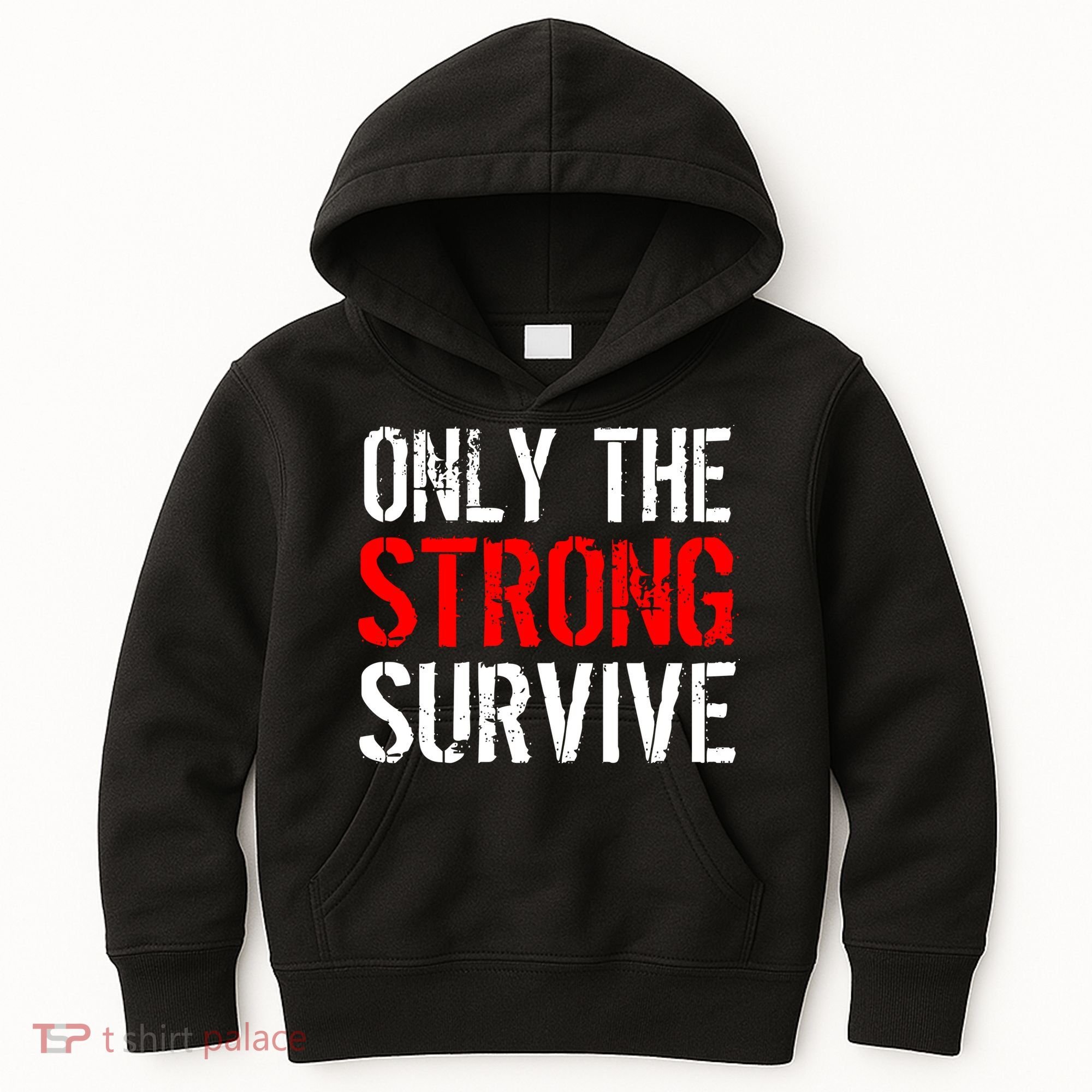 Only The Strong Survive Kids Hoodie