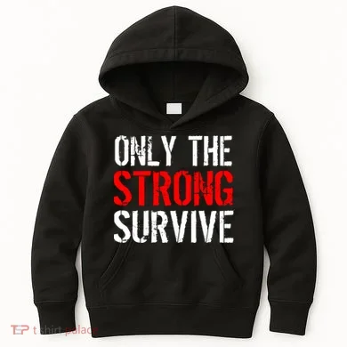 Only The Strong Survive Kids Hoodie
