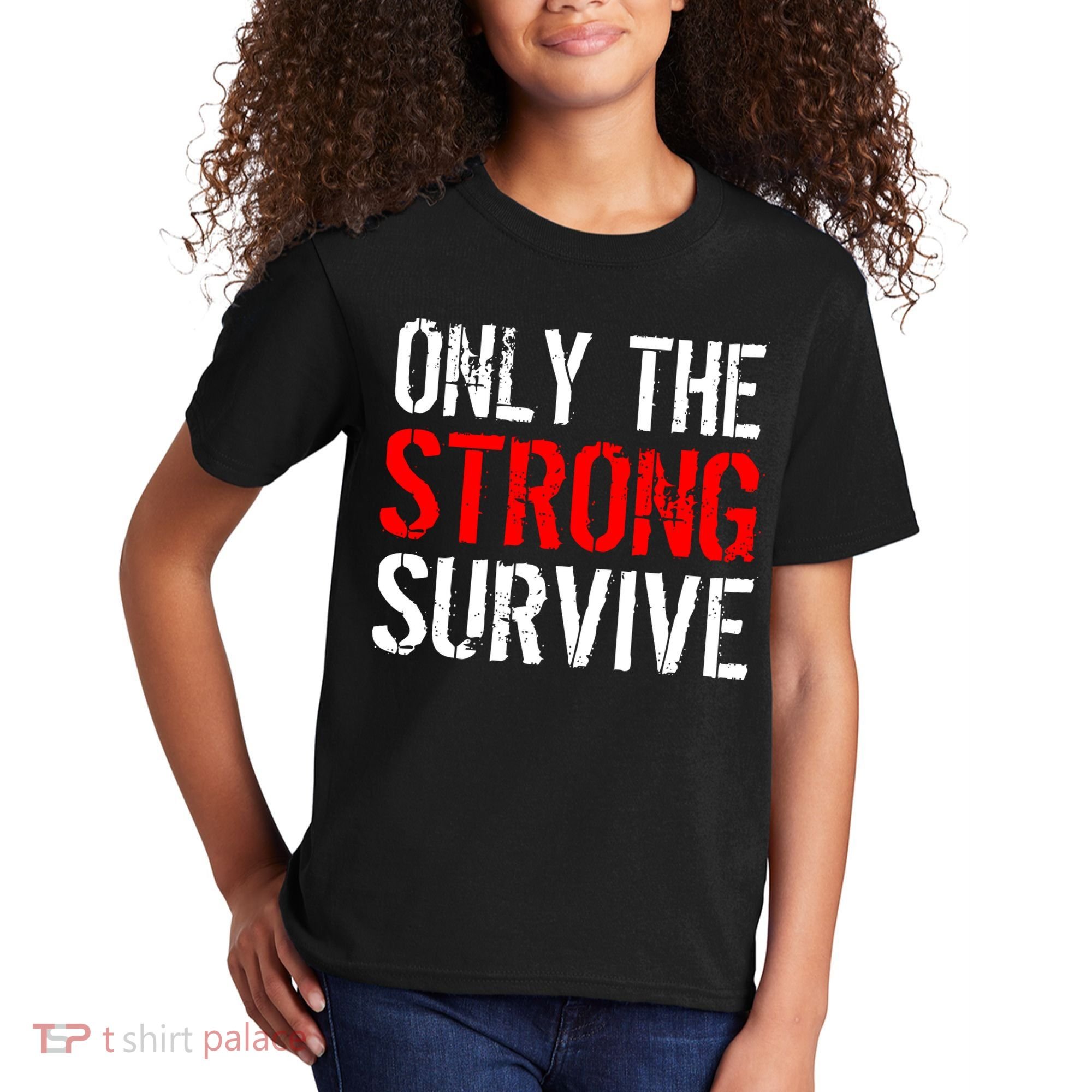 Only The Strong Survive Kids T-Shirt
