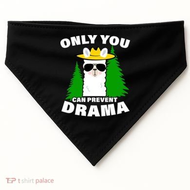 Only You Can Prevent Drama USA-Made Doggie Bandana