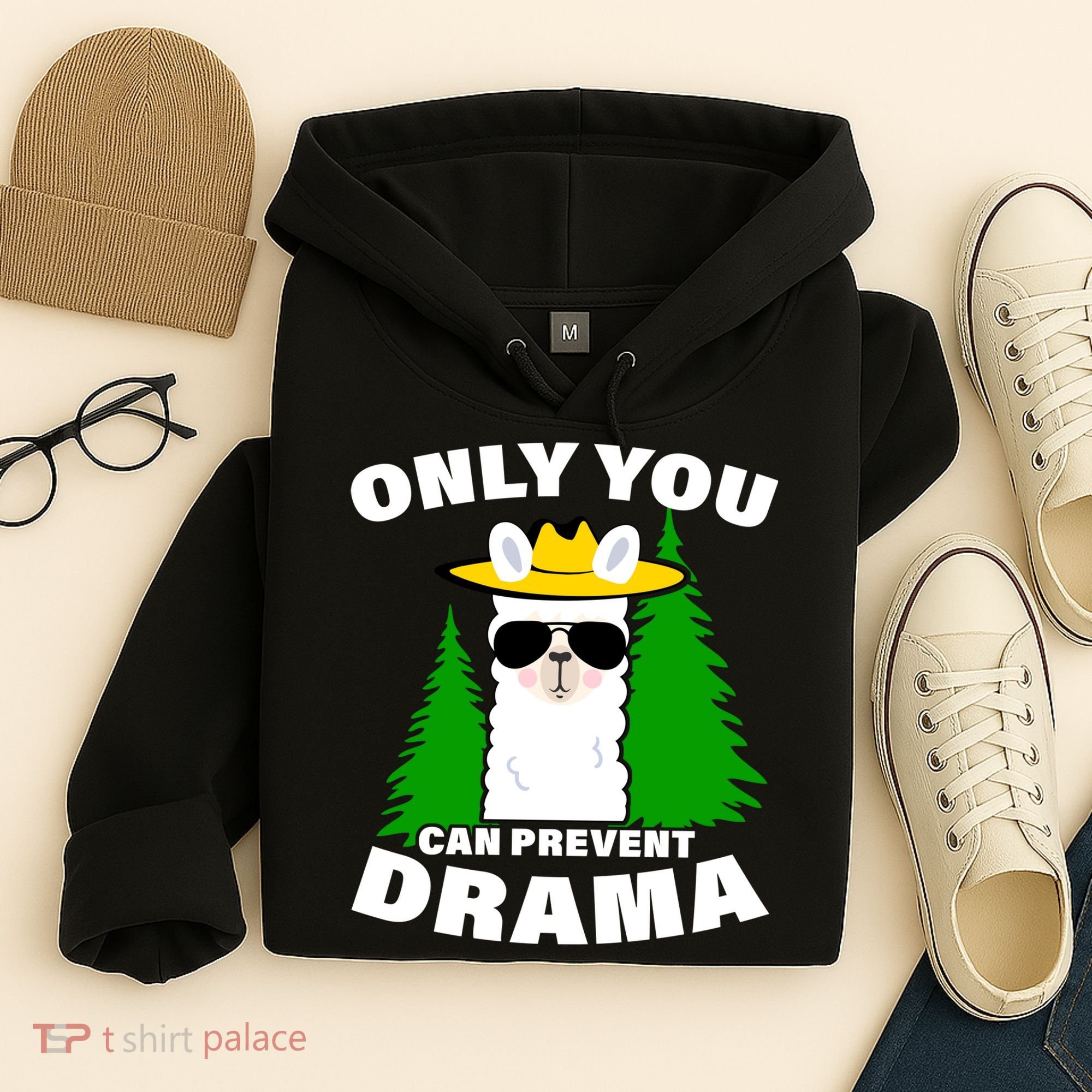 Only You Can Prevent Drama Hoodie