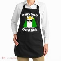 Only You Can Prevent Drama Apron thumb 2