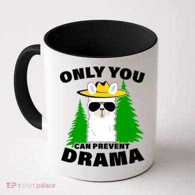 Only You Can Prevent Drama Coffee Mug