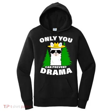 Only You Can Prevent Drama Women's Hoodie