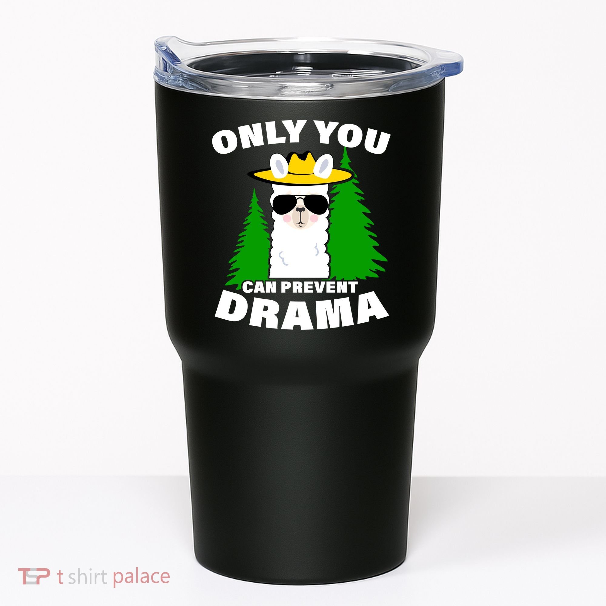 Only You Can Prevent Drama Tumbler