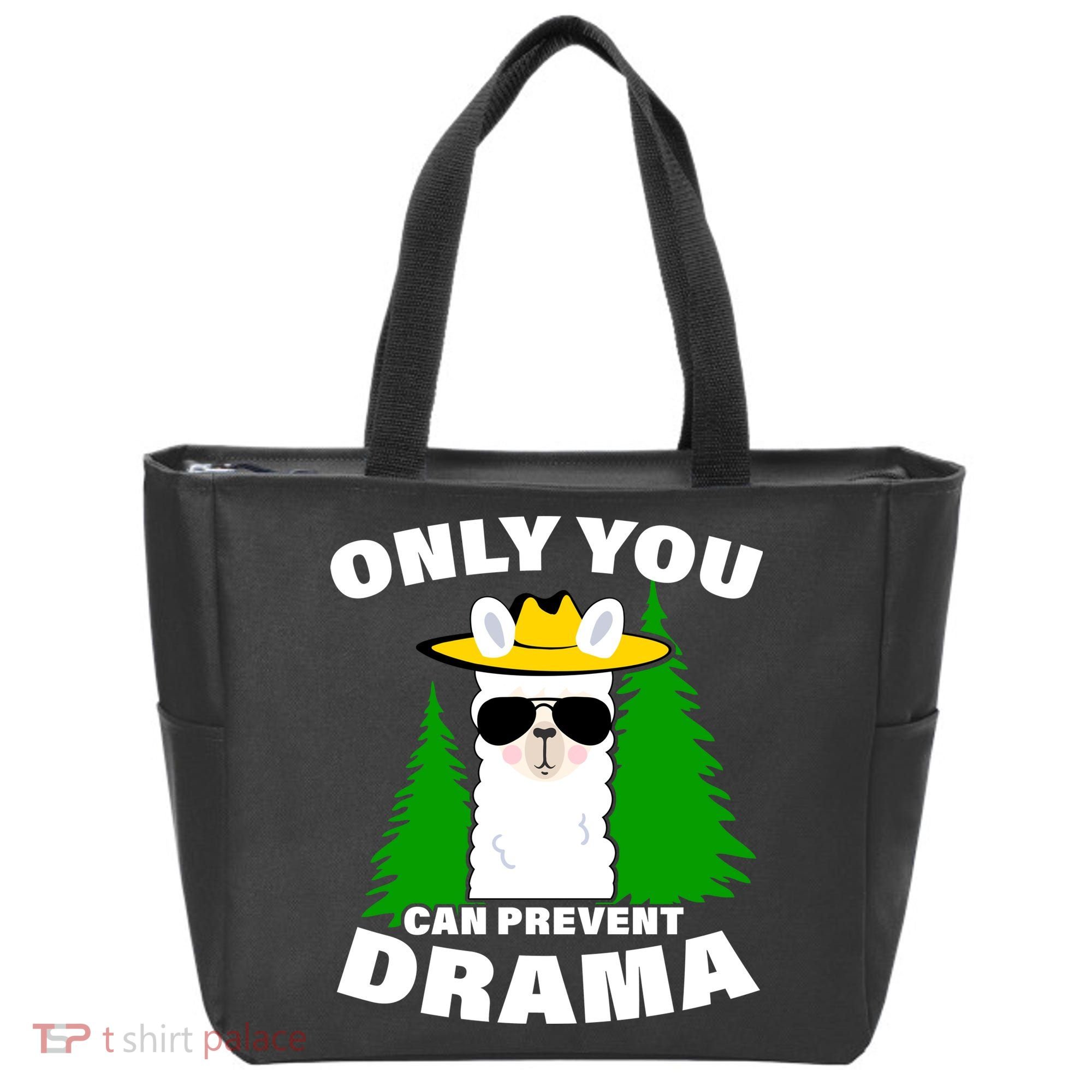 Only You Can Prevent Drama Tote Bag