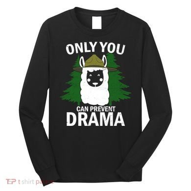 Only You Can Prevent Drama Funny LLama Long Sleeve Shirt