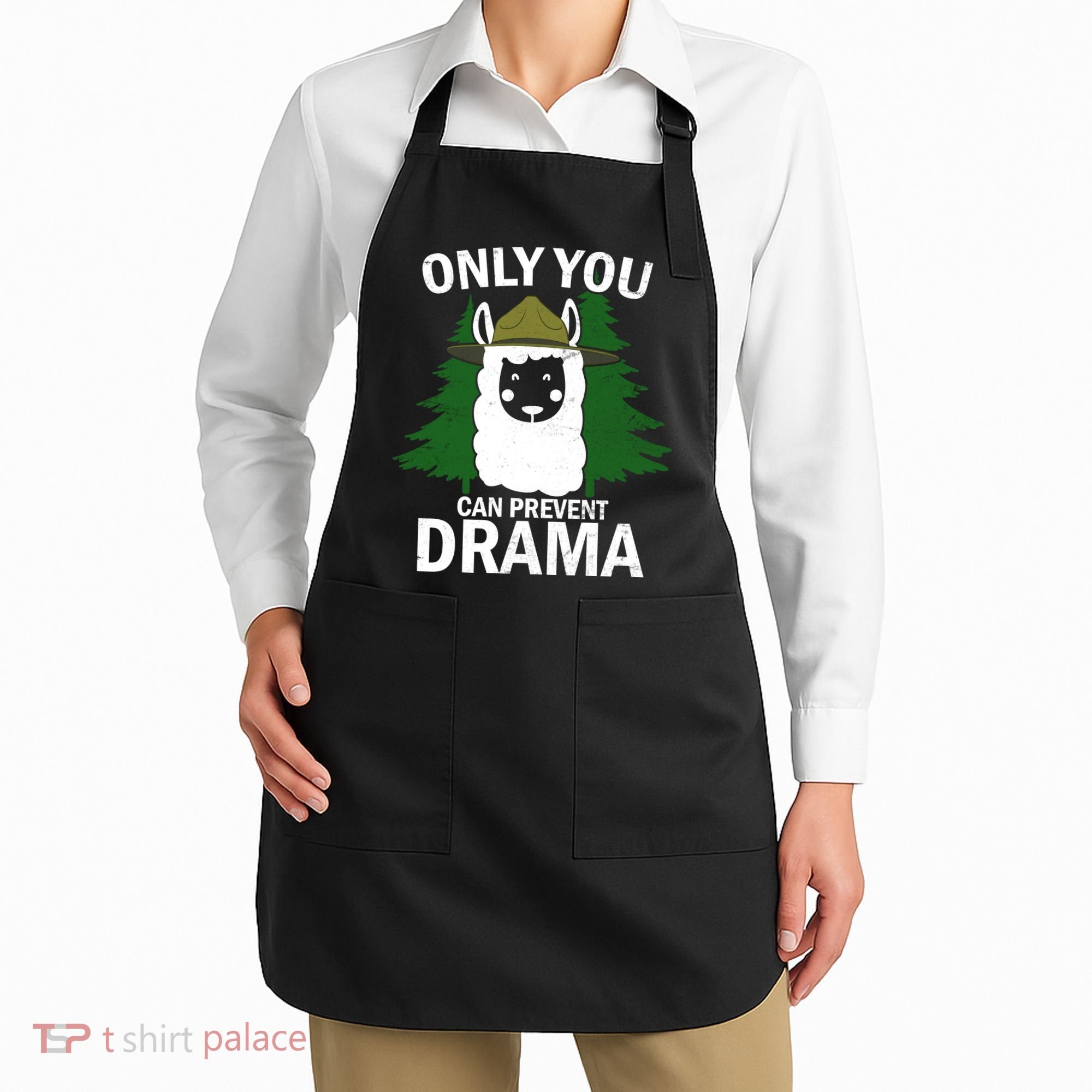 Only You Can Prevent Drama Funny LLama Apron