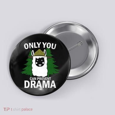 Only You Can Prevent Drama Funny LLama Button