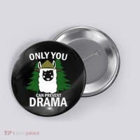 Only You Can Prevent Drama Funny LLama Button thumb 0