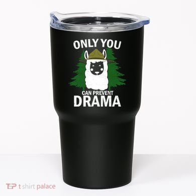 Only You Can Prevent Drama Funny LLama Tumbler