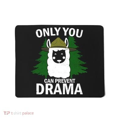Only You Can Prevent Drama Funny LLama Mousepad