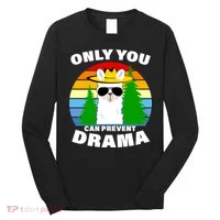 Only You Can Prevent Drama Llama Long Sleeve Shirt thumb 0