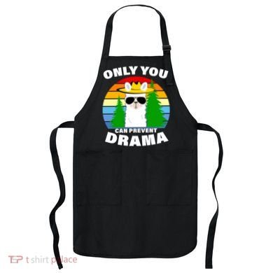 Only You Can Prevent Drama Llama Apron