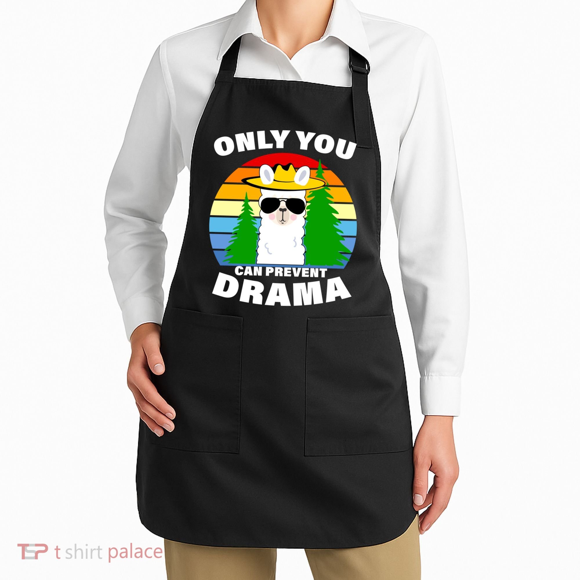 Only You Can Prevent Drama Llama Apron