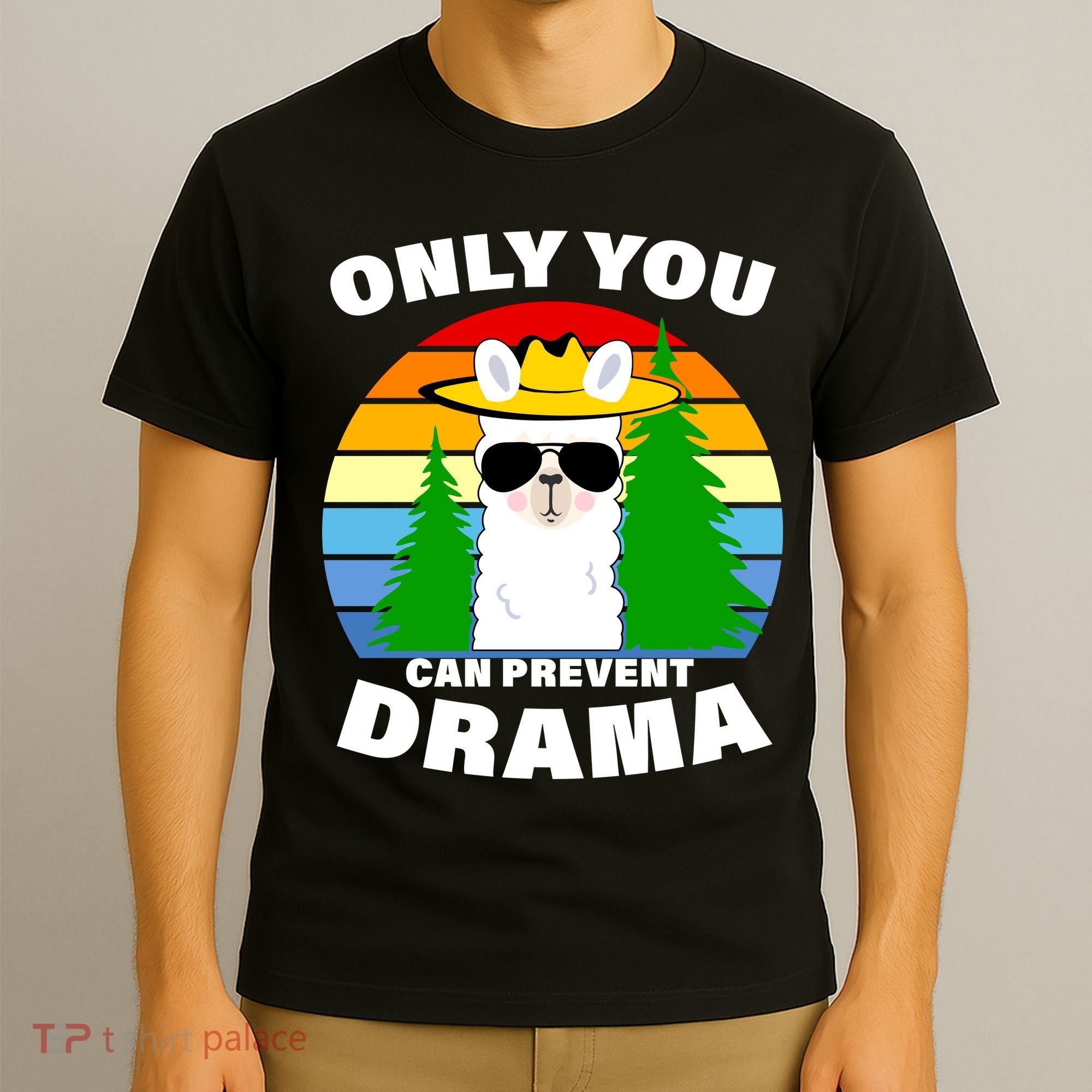 Only You Can Prevent Drama Llama T-Shirt