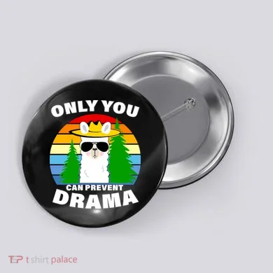 Only You Can Prevent Drama Llama Button