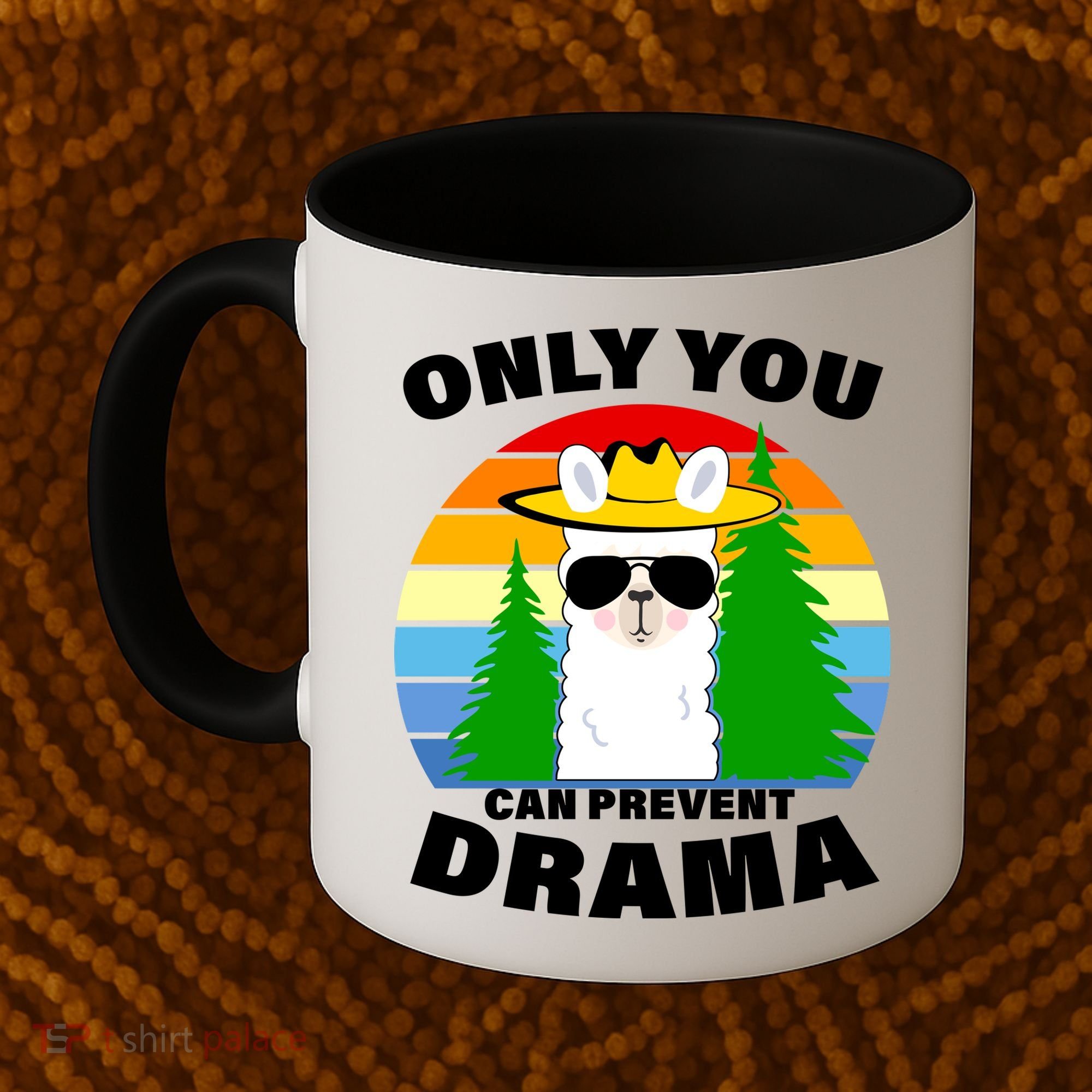 Only You Can Prevent Drama Llama Coffee Mug