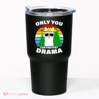 Only You Can Prevent Drama Llama Tumbler thumb 0