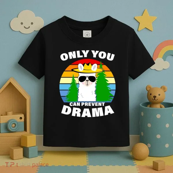 Only You Can Prevent Drama Llama Toddler T-Shirt