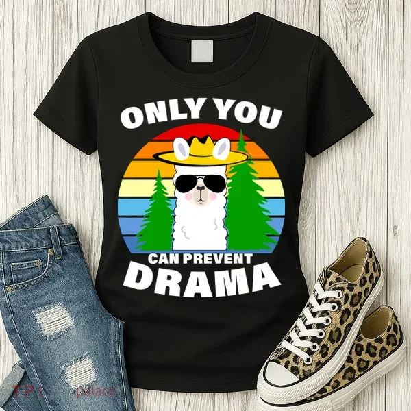 Only You Can Prevent Drama Llama Women's T-Shirt
