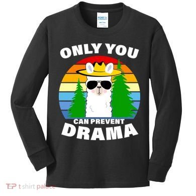 Only You Can Prevent Drama Llama Kids Long Sleeve Shirt