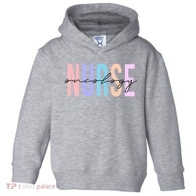 Oncology Nurse Registered Nurse Toddler Hoodie
