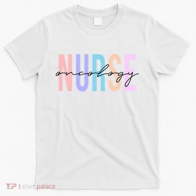 Oncology Nurse Registered Nurse T-Shirt