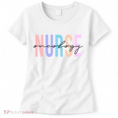 Oncology Nurse Registered Nurse Women's T-Shirt