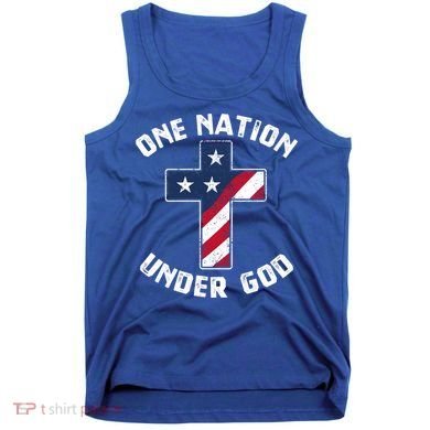 One Nation Under God Patriotic Christian Meaningful Gift Tank Top